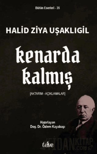 Kenarda Kalmış Halid Ziya Uşaklıgil