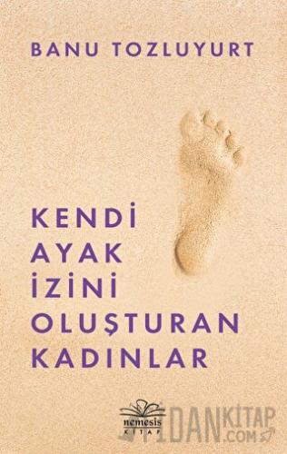 Kendi Ayak İzini Oluşturan Kadınlar