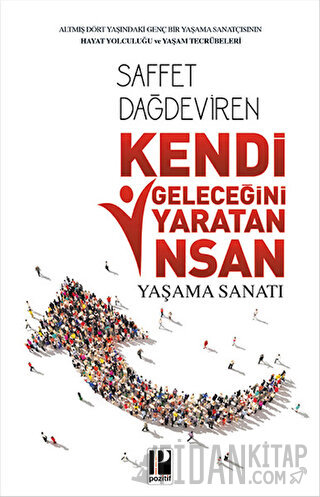 Kendi Geleceğini Yaratan İnsan Yaşam Sanatı