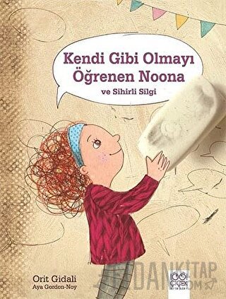 Kendi Gibi Olmayı Öğrenen Noona ve Sihirli Silgi