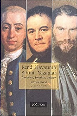 Kendi Hayatının Şiirini Yazanlar: Casanova, Stendhal, Tolstoy