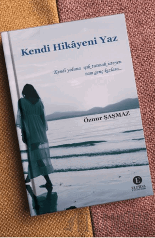 Kendi Hikâyeni Yaz Öznur Şaşmaz