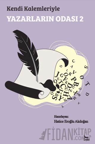 Kendi Kalemleriyle Yazarların Odası 2