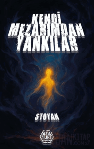 Kendi Mezarımdan Yankılar