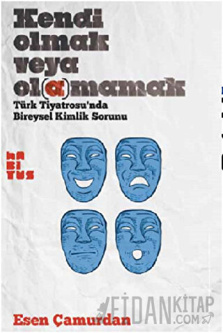 Kendi Olmak Veya Olamamak