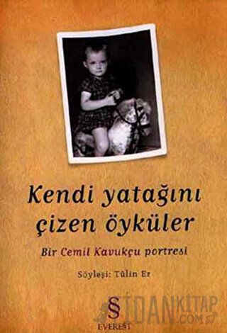 Kendi Yatağını Çizen Öyküler Bir Cemil Kavukçu Portresi