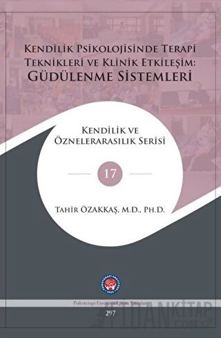 Kendilik Psikolojisinde Terapi Teknikleri Ve Klinik Etkileşim: Güdülenme Sistemleri
