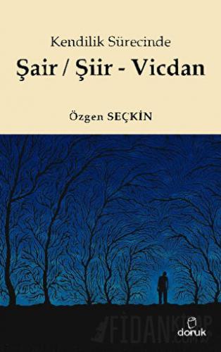 Kendilik Sürecinde Şair / Şiir - Vicdan