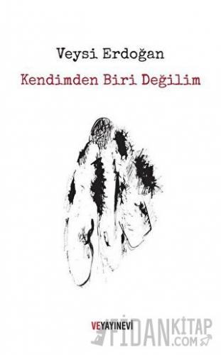 Kendimden Biri Değilim