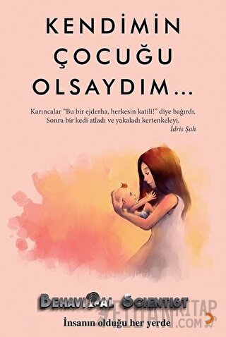 Kendimin Çocuğu Olsaydım