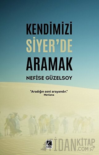 Kendimizi Siyer’de Aramak