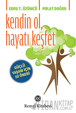 Kendin Ol, Hayatı Keşfet