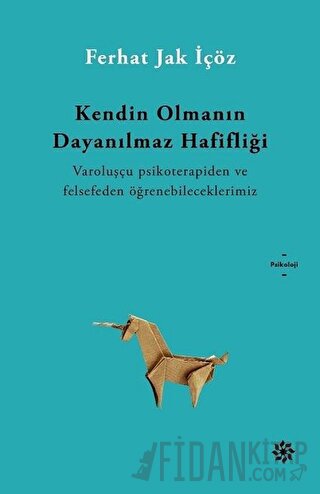 Kendin Olmanın Dayanılmaz Hafifliği