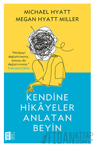 Kendine Hikayeler Anlatan Beyin