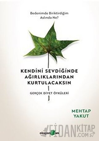 Kendini Sevdiğinde Ağırlıklarından Kurtulacaksın