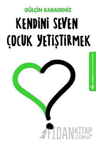 Kendini Seven Çocuk Yetiştirmek