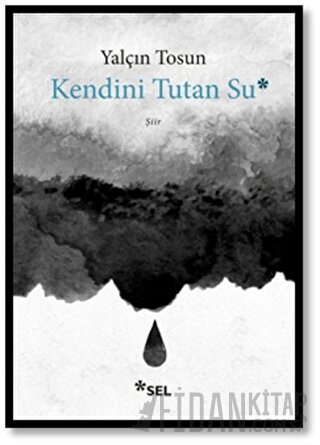 Kendini Tutan Su Yalçın Tosun