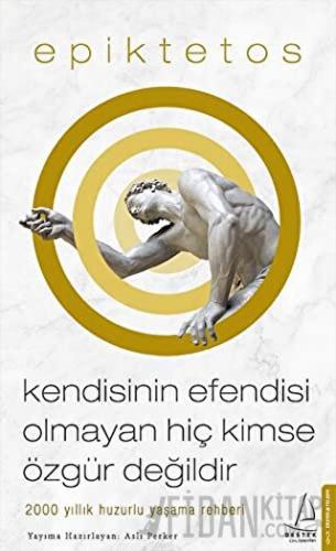 Kendisinin Efendisi Olmayan Hiç Kimse Özgür Değildir