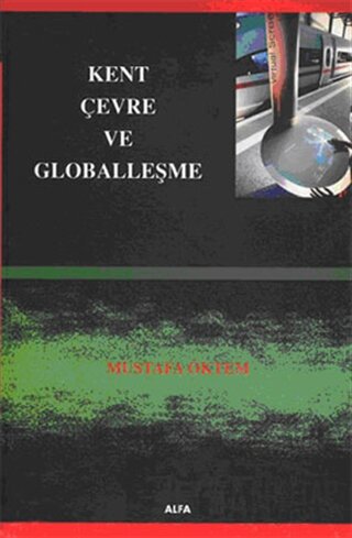 Kent, Çevre ve Globalleşme