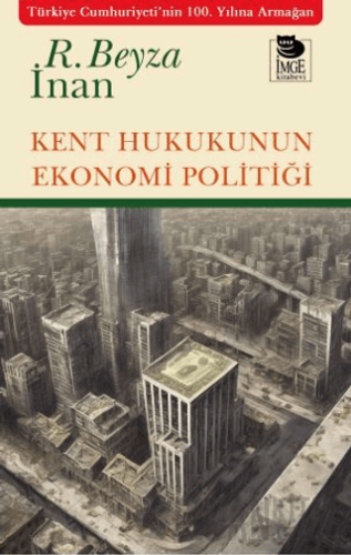 Kent Hukukunun Ekonomi Politiği