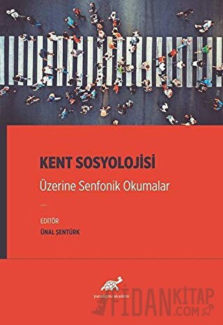 Kent Sosyolojisi Üzerine Senfonik Okumalar