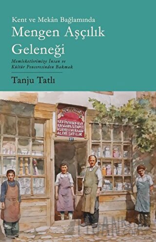 Kent ve Mekan Bağlamında Mengen Aşçılık Geleneği