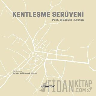 Kentleşme Serüveni