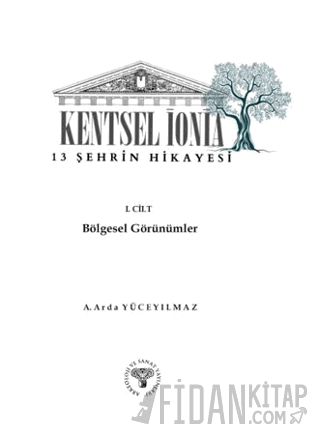 Kentsel İonia - 13 Şehrin Hikayesi 1. Cilt Bölgesel Görünümler A. Arda