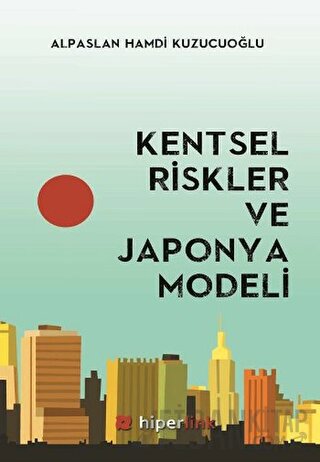 Kentsel Riskler ve Japonya Modeli