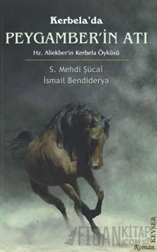 Kerbela’da Peygamber’in Atı