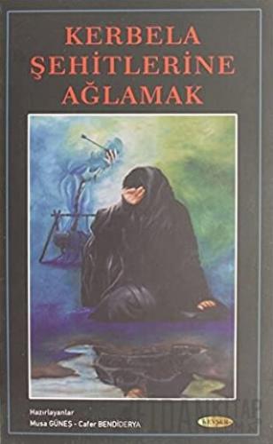 Kerbela Şehitlerine Ağlamak