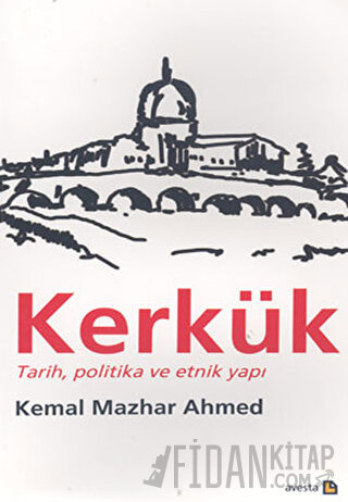 Kerkük Tarih, Politika ve Etnik Yapı