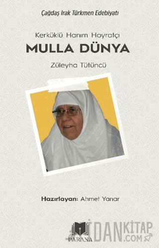 Kerküklü Hanım Hoyratçı -Mulla Dünya- Züleyha Tütüncü