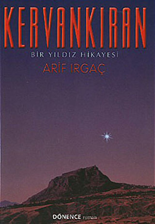 Kervankıran Bir Yıldız Hikayesi