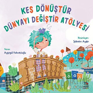 Kes Dönüştür Dünyayı Değiştir Atölyesi