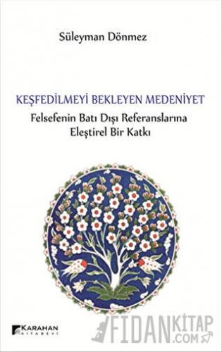 Keşfedilmeyi Bekleyen Medeniyet