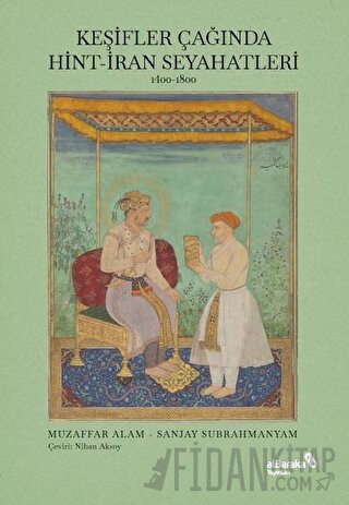 Keşifler Çağında Hint-İran Seyahatleri