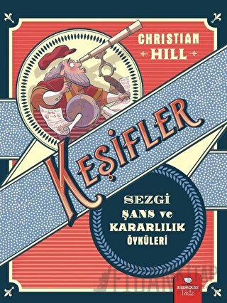 Keşifler - Sezgi Şans ve Kararlılık Öyküleri
