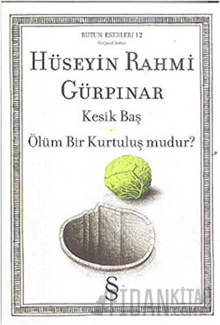 Kesik Baş Ölüm Bir Kurtuluş mudur?