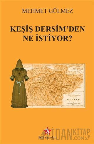 Keşiş Dersim'den Ne İstiyor?