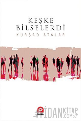 Keşke Bilselerdi