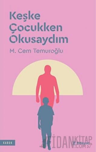 Keşke Çocukken Okusaydım