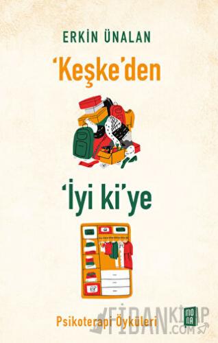 Keşke'den İyi ki'ye