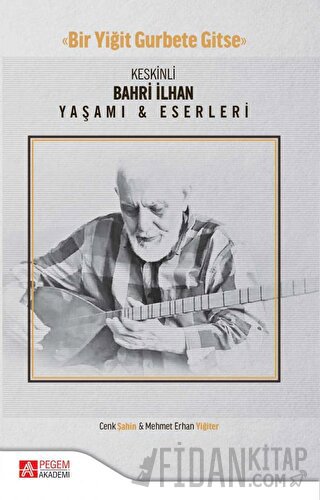 Keskinli Bahri İlhan Yaşamı ve Eserleri