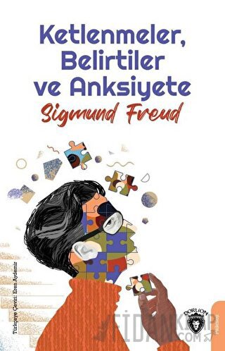 Ketlenmeler - Belirtiler ve Anksiyete Sigmund Freud