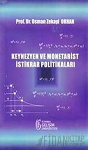 Keynezyen ve Monetarist İstikrar Politikaları