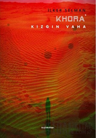 Khora - Kızgın Vaha İlker Selman