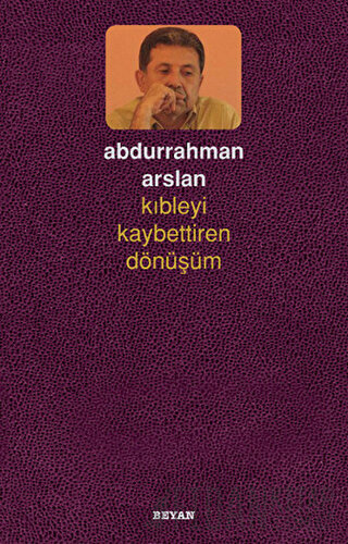 Kıbleyi Kaybettiren Dönüşüm