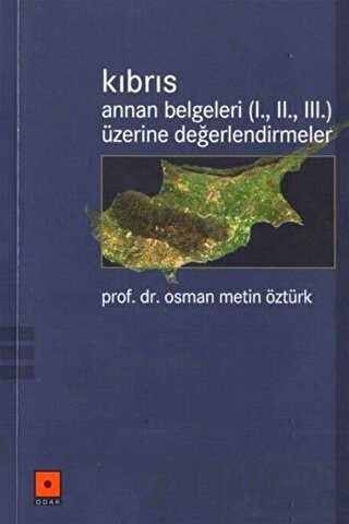 Kıbrıs Annan Belgeleri (1. 2. 3.) Üzerine Değerlendirmeler Osman Metin