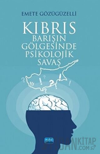 Kıbrıs - Barışın Gölgesinde Psikolojik Savaş